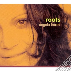 Angela Harris - Roots cd musicale di Angela Harris