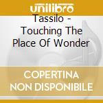 Tassilo - Touching The Place Of Wonder cd