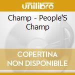 Champ - People'S Champ cd