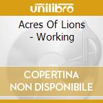 Acres Of Lions - Working cd