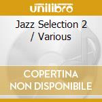Jazz Selection 2 / Various cd