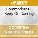 Commodores - Keep On Dancing cd