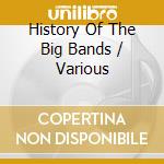 History Of The Big Bands / Various cd