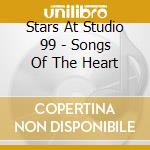 Stars At Studio 99 - Songs Of The Heart cd