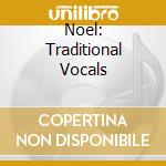 Noel: Traditional Vocals cd