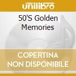 50'S Golden Memories cd musicale