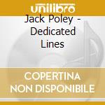 Jack Poley - Dedicated Lines cd