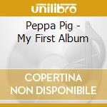 Peppa Pig - My First Album cd