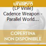 (LP Vinile) Cadence Weapon - Parallel World (Silver Mirror Coloured) vinile