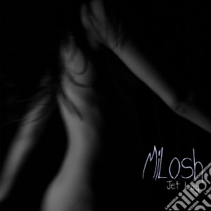 Milosh - Jetleg cd musicale di Milosh