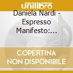 Daniela Nardi - Espresso Manifesto: Canto