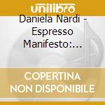 Daniela Nardi - Espresso Manifesto: Canto cd