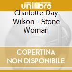 Charlotte Day Wilson - Stone Woman cd