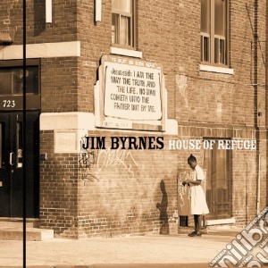 Jim Byrnes - House Of Refuge cd musicale di Jim Byrnes