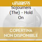 Sojourners (The) - Hold On cd