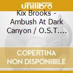 Kix Brooks - Ambush At Dark Canyon / O.S.T. (Cd+Dvd) cd