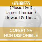 (Music Dvd) James Harman / Howard & The White Boys - Chicago Blues Jam cd