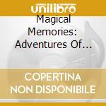 Magical Memories: Adventures Of The Ding-A-Ling Brothers cd
