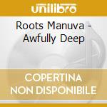 Roots Manuva - Awfully Deep cd