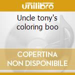 Uncle tony's coloring boo cd musicale di Blockhead