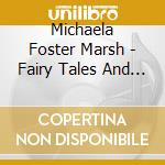 Michaela Foster Marsh - Fairy Tales And The Death Of Innocence cd