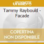 Tammy Raybould - Facade cd