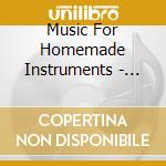 Music For Homemade Instruments - The Pick Of The Litter cd