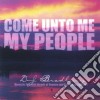 Dj Bradbury - Come Unto Me My People cd