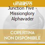 Junction Five - Missionglory Alphavader cd