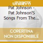 Pat Johnson - Pat Johnson'S Songs From The Town Boredom Built cd