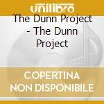 The Dunn Project - The Dunn Project cd
