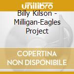 Billy Kilson - Milligan-Eagles Project cd