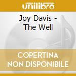 Joy Davis - The Well cd musicale di Joy Davis