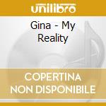 Gina - My Reality cd