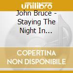 John Bruce - Staying The Night In Clearwater cd
