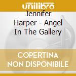 Jennifer Harper - Angel In The Gallery cd