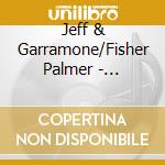Jeff & Garramone/Fisher Palmer - Permutation cd