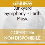 Junkyard Symphony - Earth Music cd