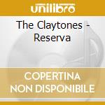 The Claytones - Reserva