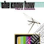 Know How (The) - Now In Technicolor