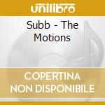 Subb - The Motions cd musicale di Subb