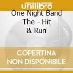 One Night Band The - Hit & Run