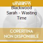 Blackwood Sarah - Wasting Time cd