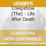 Creepshow (The) - Life After Death cd