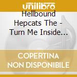 Hellbound Hepcats The - Turn Me Inside Out cd