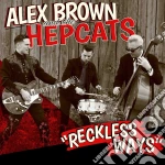 Alex Brown & The Hepcats - Reckless Ways cd