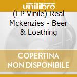 (LP Vinile) Real Mckenzies - Beer & Loathing vinile