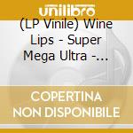 (LP Vinile) Wine Lips - Super Mega Ultra - Red / Blue / White vinile