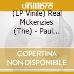 (LP Vinile) Real Mckenzies (The) - Paul Mckenzie Sings On Yer Bike vinile