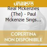 Real Mckenzies (The) - Paul Mckenzie Sings On Yer Bike cd